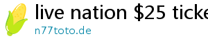 live nation $25 tickets
