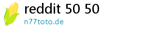 reddit 50 50